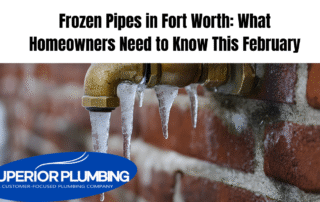 Frozen Pipes in Fort Worth: What Homeowners Need to Know This February